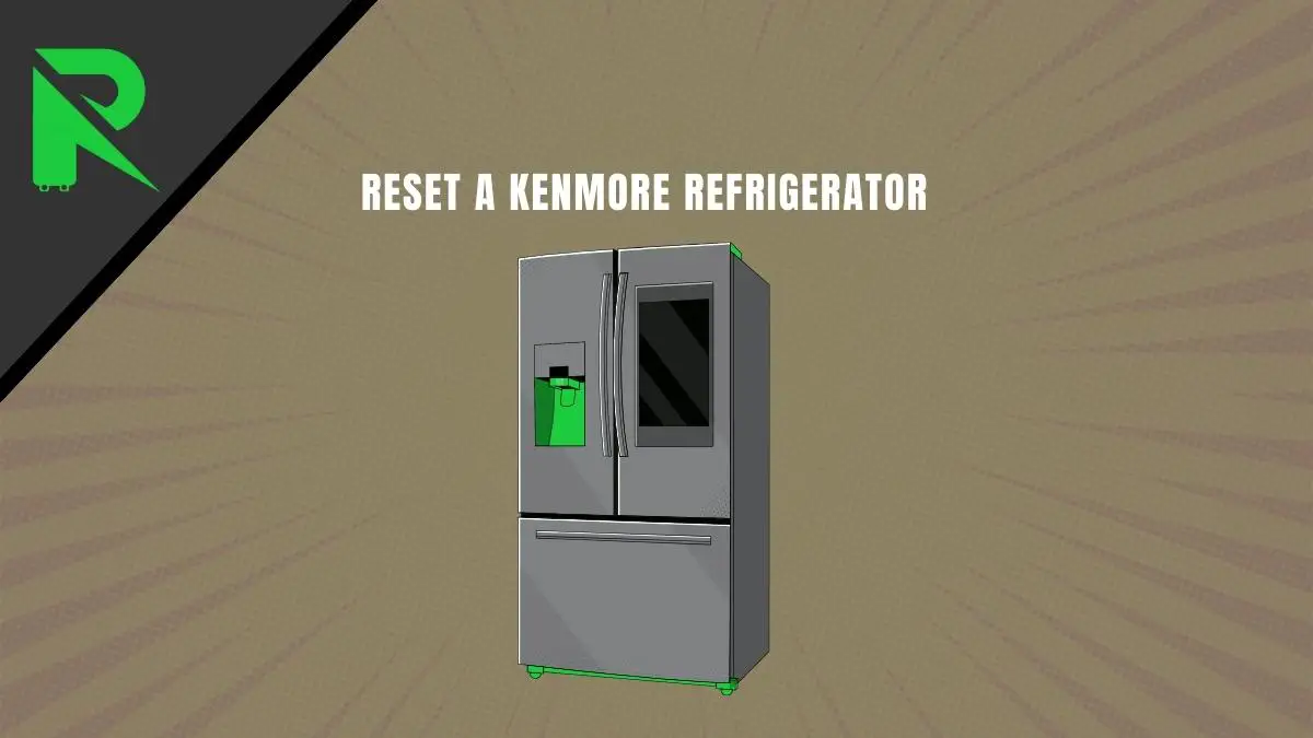 Reset a Kenmore Refrigerator